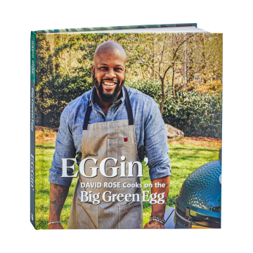 EGGin': David Rose Cooks on the Big Green Egg